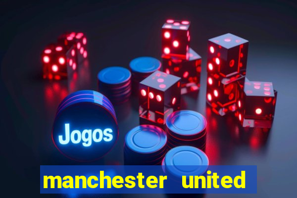 manchester united ao vivo multicanais